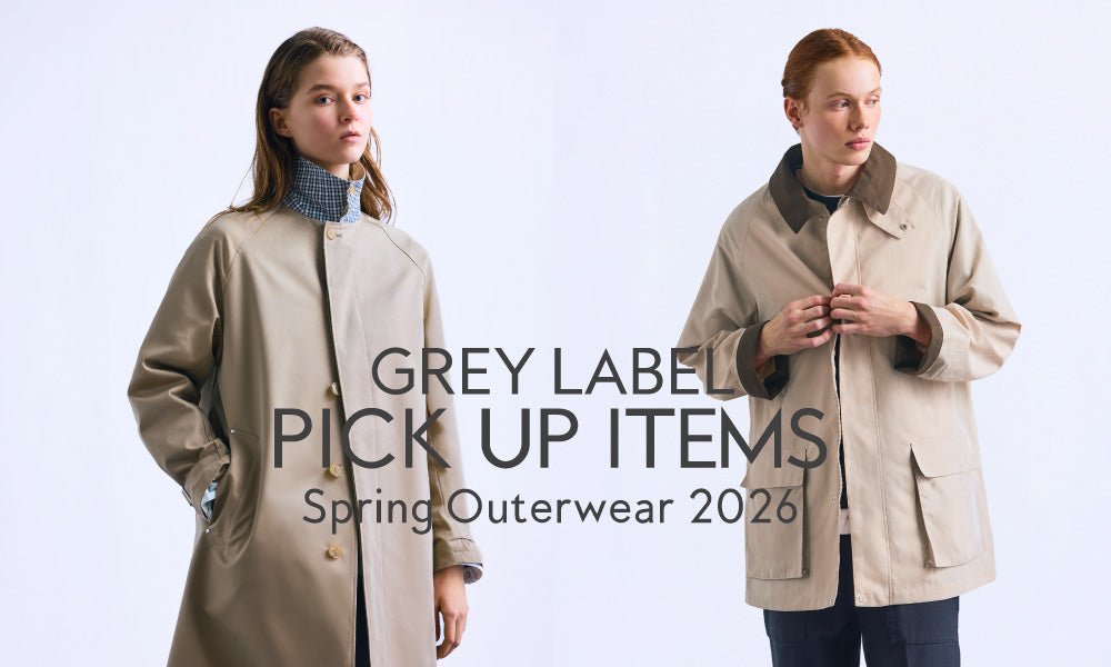 GREY LABEL】Spring Outerwear｜MACKINTOSH PHILOSOPHY
