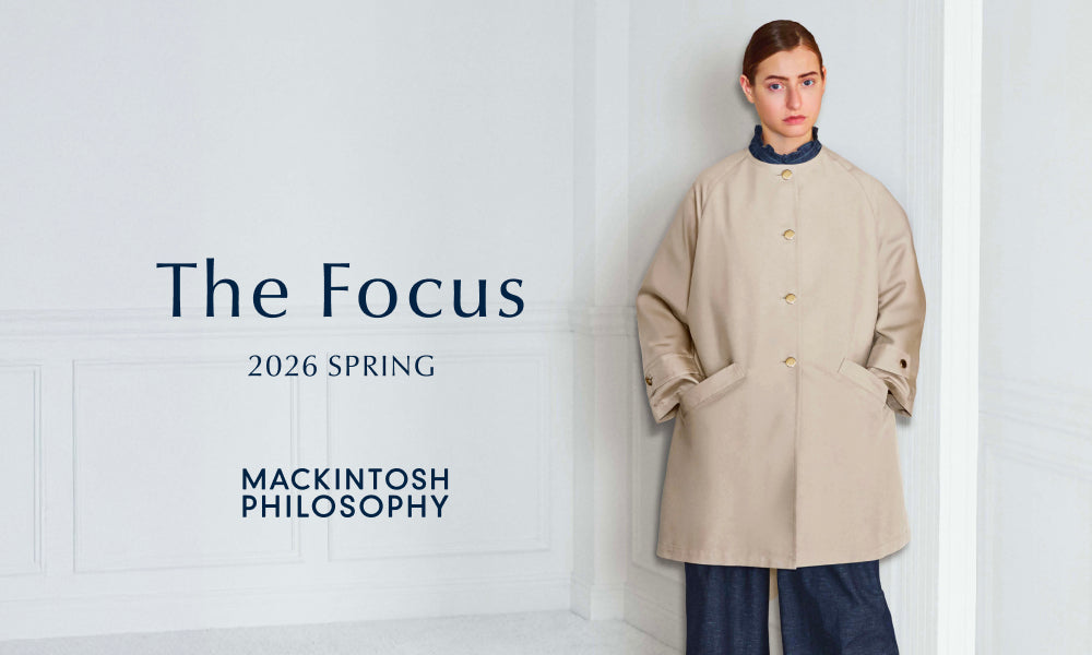 s*u様 Mackintosh Philosophy WOMEN】SPRING LOOKBOOK 2026｜MACKINTOSH PHILOSOPHY