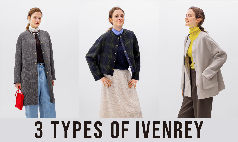 【マッキントッシュフィロソフィー】IVENREY MIDDLE 2024AW WOMEN】3 TYPES OF IVENREY｜MACKINTOSH PHILOSOPHY(マッキントッシュ