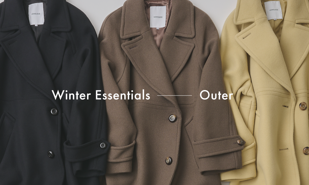 Winter Essentials - Outer / この冬に注目したいアウター｜LOVELESS ...