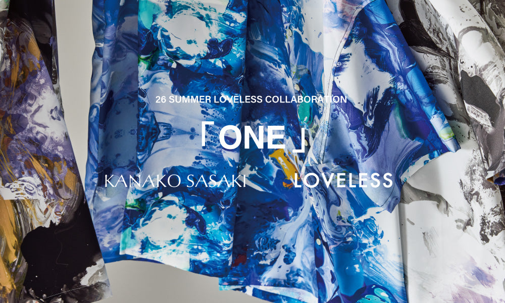 KANAKO SASAKI × LOVELESS COLLABORATION COLLECTION - アーティスト佐々木香菜子とのコラボレーションコレクション第4弾をリリース -