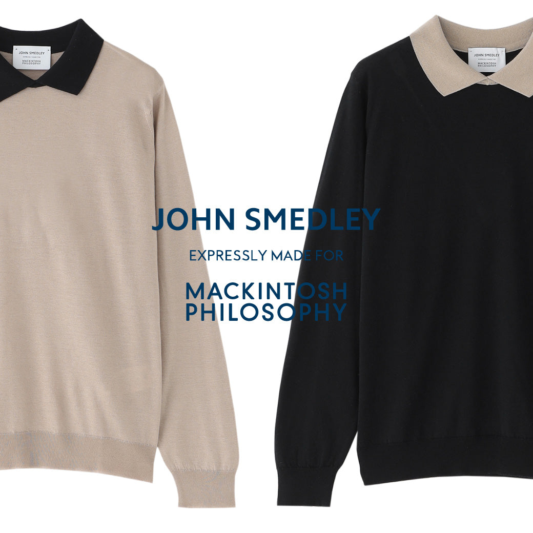 【WOMEN】JOHN SMEDLEY × MACKINTOSH PHILOSOPHY