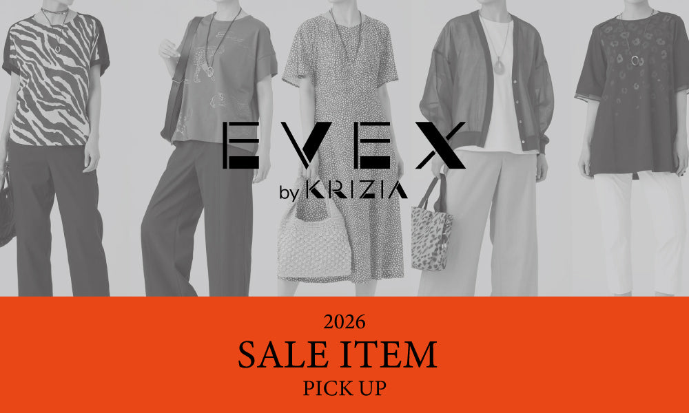 EVEX by KRIZIA ｜SALE ITEM PICK UP｜EVEX by KRIZIA(エヴェックス
