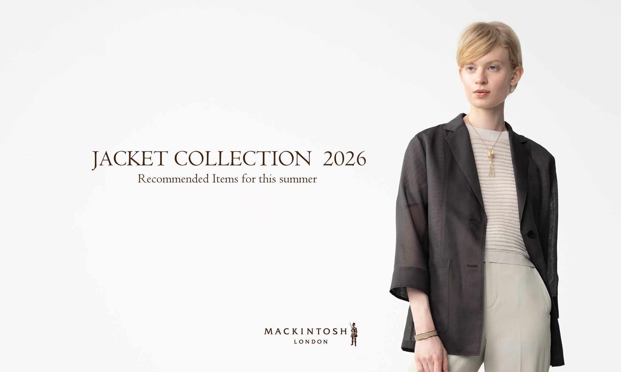 MACKINTOSH LONDON WOMEN｜ JACKET COLLECTION 2026 -Recommended