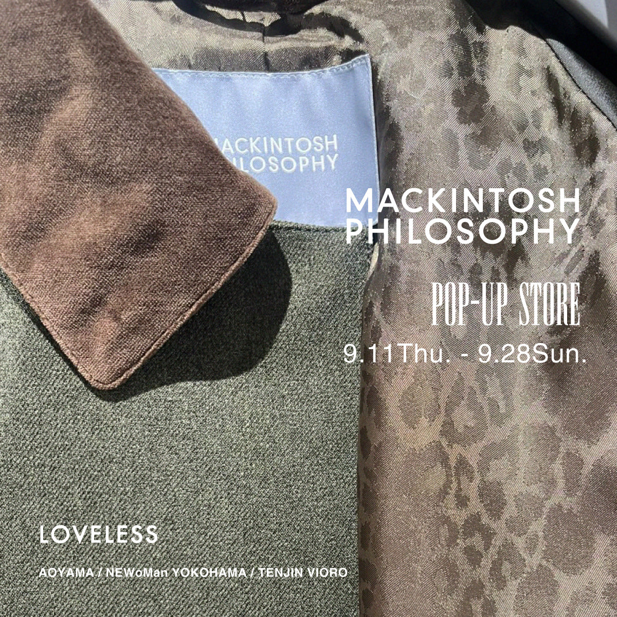 MACKINTOSH PHILOSOPHY POP-UP STORE / ラブレス各店で