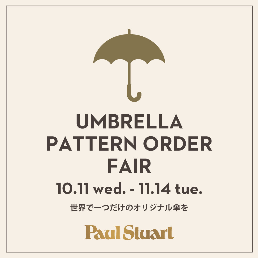 Paul Stuart｜UMBRELLA PATTERN ORDER FAIR｜Paul Stuart(ポール 