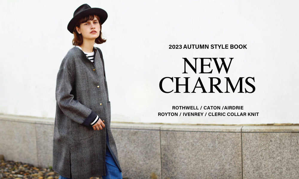 NEW CHARMS / 2023 AUTUMN STYLE BOOK｜MACKINTOSH PHILOSOPHY ...
