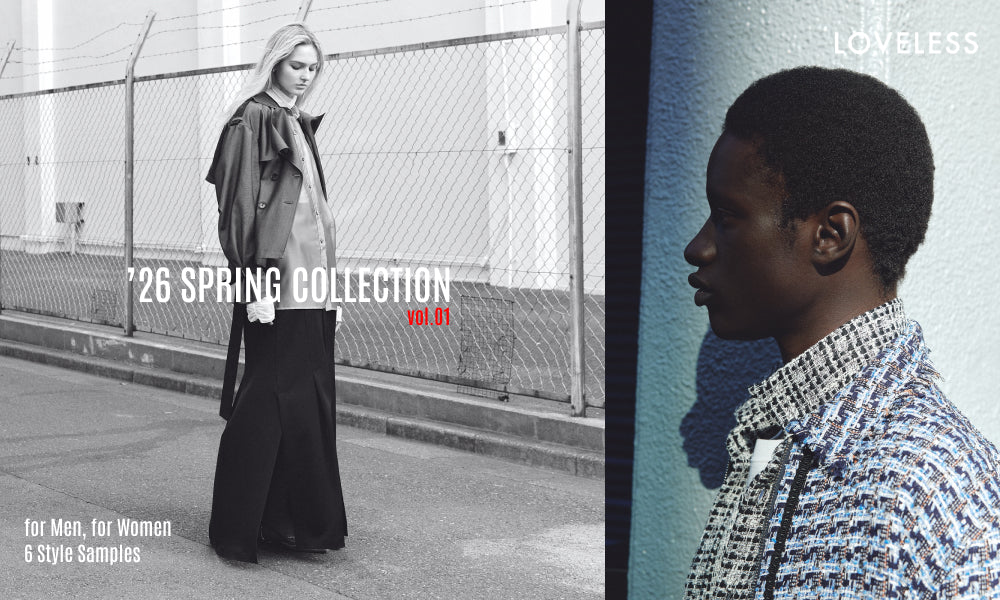 LOVELESS | 2026 SPRING MEN&WOMEN vol.1