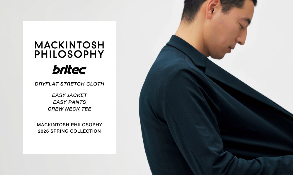 MEN】britec - DRYFLAT STRETCH CLOTH｜MACKINTOSH PHILOSOPHY