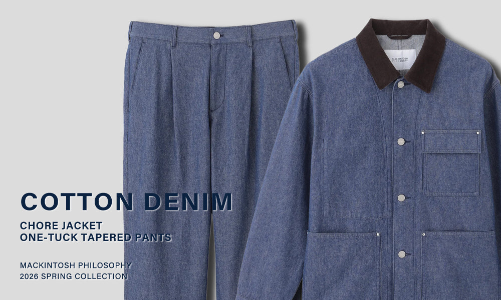 MEN】COTTON DENIM | WEEKENDER COLLECTION｜MACKINTOSH PHILOSOPHY