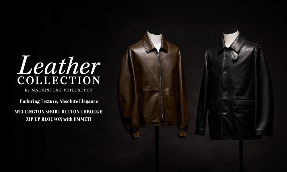 MEN】Leather Meets Elegance｜MACKINTOSH PHILOSOPHY