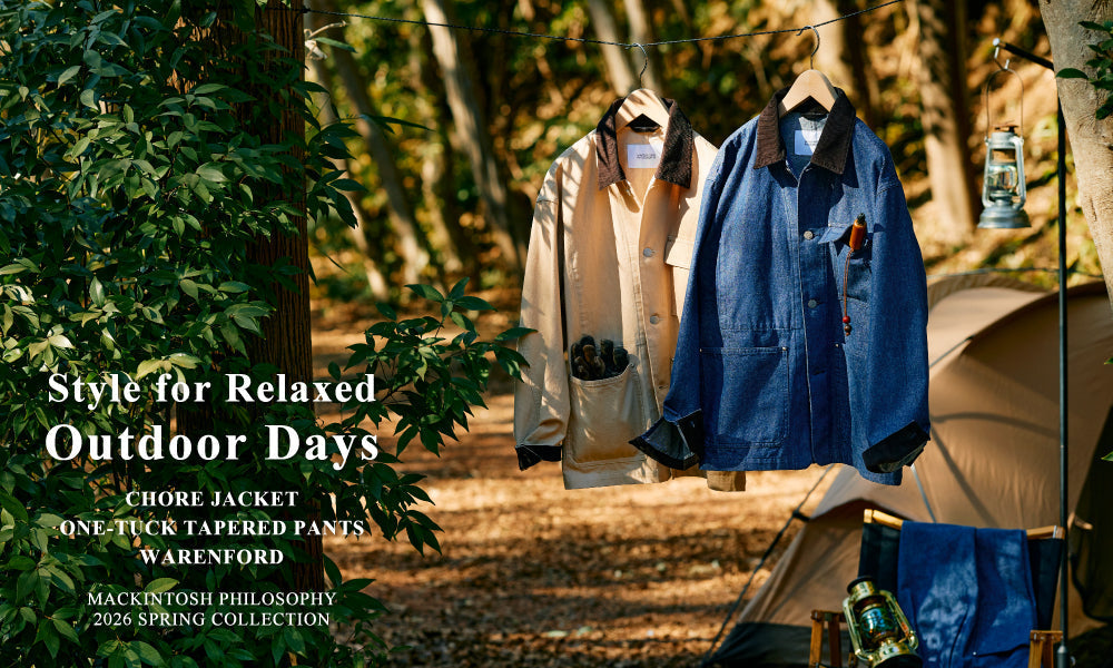 MEN】Style for Relaxed Outdoor Days｜MACKINTOSH PHILOSOPHY