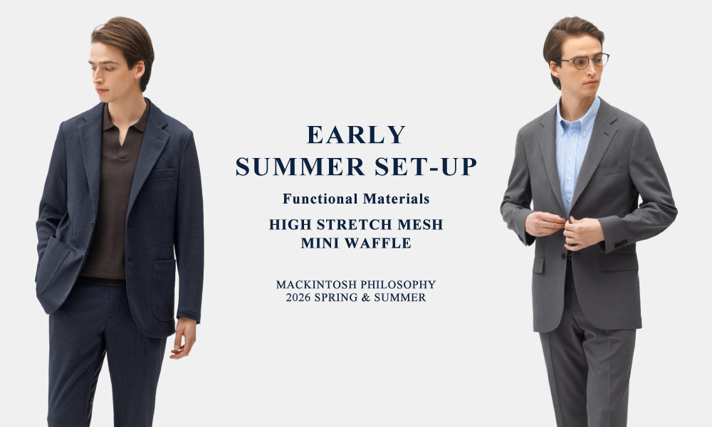 MEN】EARLY SUMMER SET-UP | Functional Materials|MACKINTOSH MEN】EARLY SUMMER SET-UP | Functional Materials|MACKINTOSH