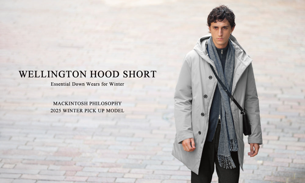 MEN】2025 WINTER PICK UP MODEL | WELLINGTON HOOD SHORT｜MACKINTOSH