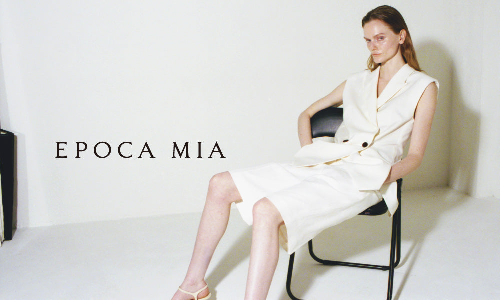 EPOCA MIA｜SPRING＆SUMMER COLLECTION'26｜EPOCA(エポカ) - SANYO