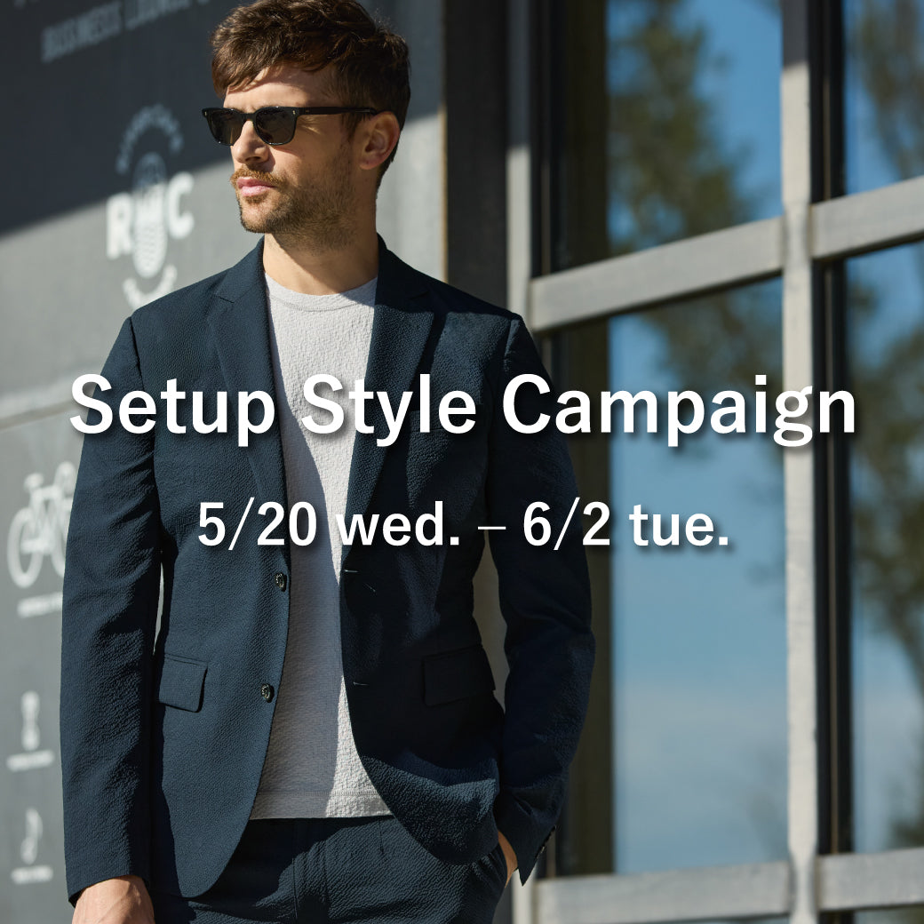 Setup Style Campaign｜EPOCA UOMO(エポカ ウォモ) - SANYO ONLINE