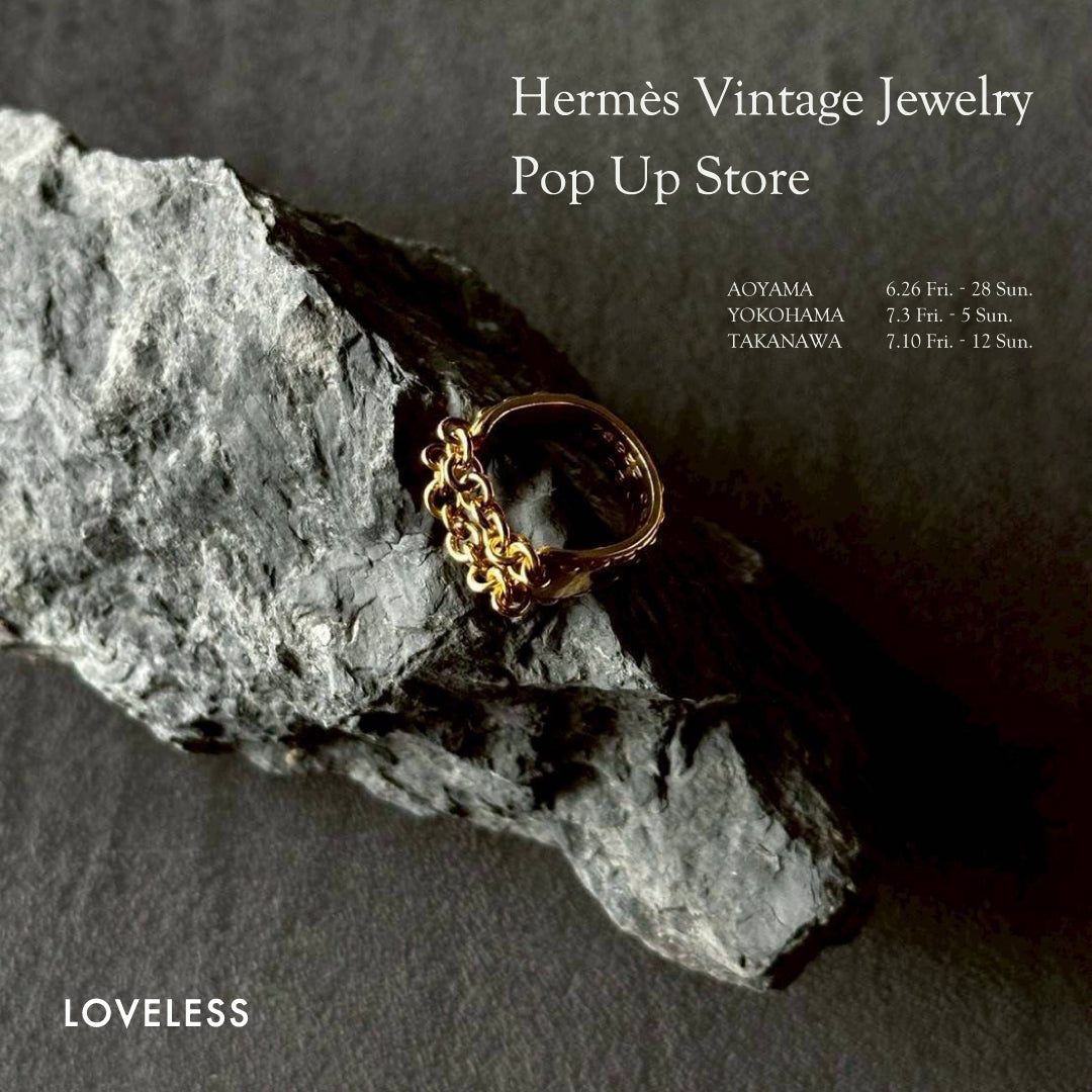Hermès Vintage Jewelry Pop Up Store / 希少なエルメスヴィンテージを