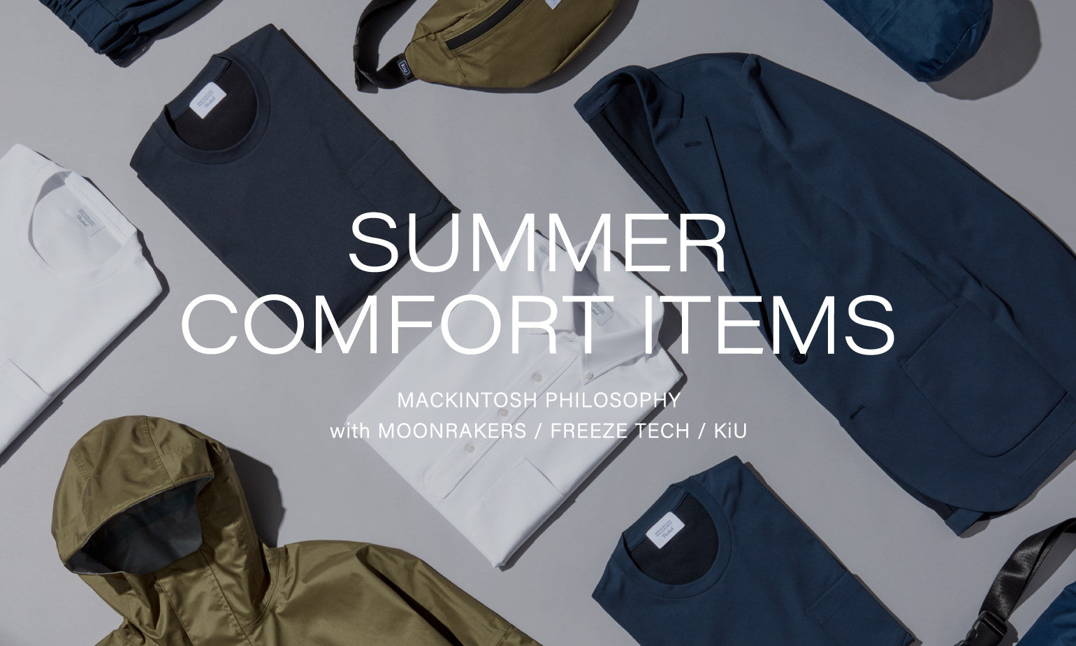 SUMMER COMFORT ITEMS｜MACKINTOSH PHILOSOPHY(マッキントッシュフィロソフィー) - SANYO ONLINE  STORE｜三陽商会