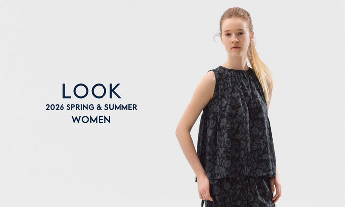 【WOMEN】2026 SUMMER LOOK