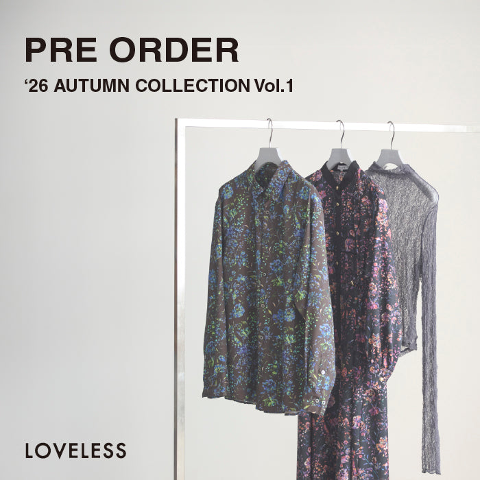 【PRE ORDER】EC限定先行予約 - 2026 AUTUMN COLLECTION Vol.1