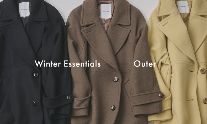 Winter Essentials - Outer / この冬に注目したいアウター