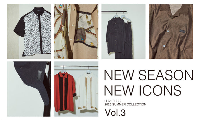 NEW SEASON NEW ICONS Vol.3 - 26SUMMER注目したい新作