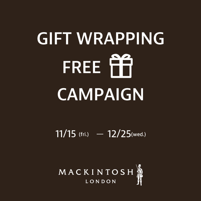 NEWS/ MACKINTOSH / GIFT WRAPPING CAMPAIGN 11/15-12/25