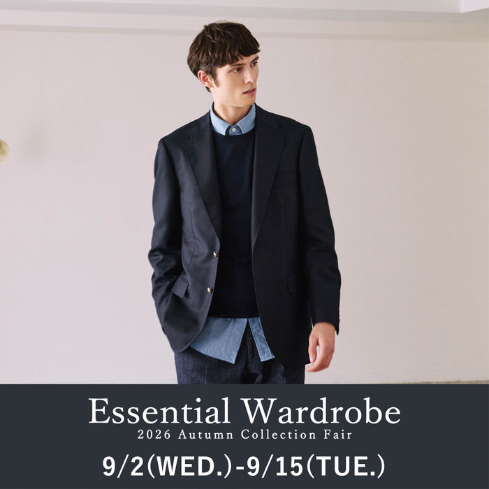 S.ESSENTIALS｜AUTUMN FAIR・Essential Wardrobe｜MEN