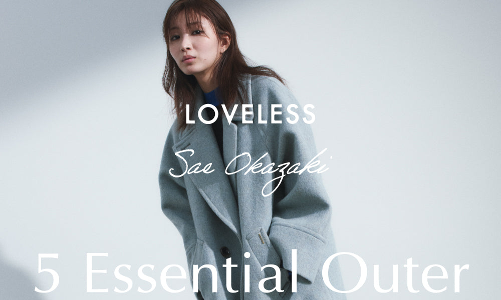 5 Essential Outer - Sae Okazaki for LOVELESS