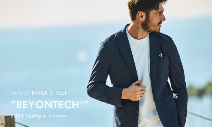 Story of BAKER STREET_26SS_”BEYONTECH”