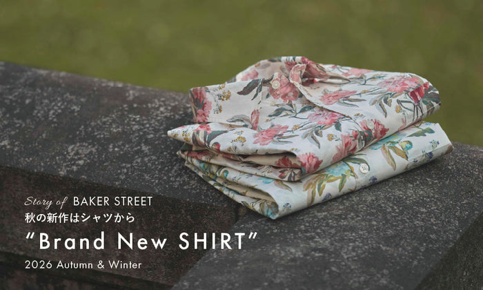 Story of BAKER STREET_”Brand New SHIRT”