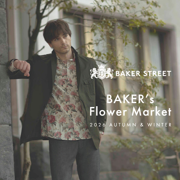 BAKER STREET_26AW BAKER’S Flower Market開催のお知らせ