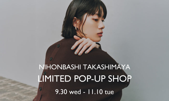 CAST: 日本橋髙島屋 LIMITED POP-UP SHOP