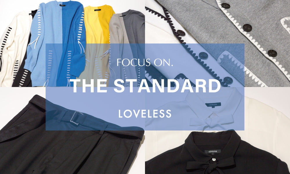FOCUS ON. THE STANDARD -これから手に入れたい定番品-