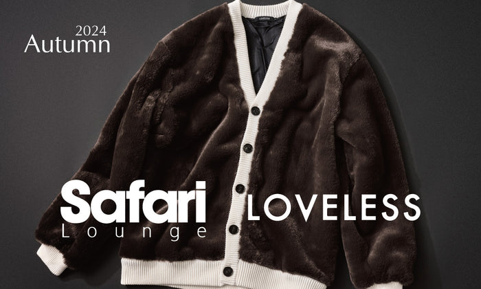 Safari Lounge×LOVELESS 秋の新作コラボレーションアイテムが登場