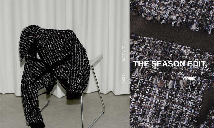 THE SEASON EDIT, #03 TWEED