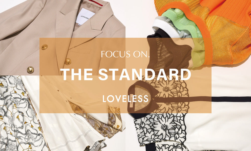 FOCUS ON. THE STANDARD -これから手に入れたい定番品-