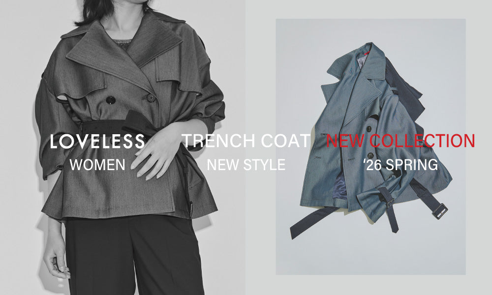 SPRING TOPIC - TRENCH COAT 春の定番 トレンチコート
