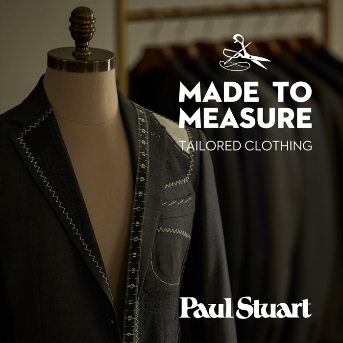 Paul Stuart men｜MADE TO MEASURE CAMPAIGN