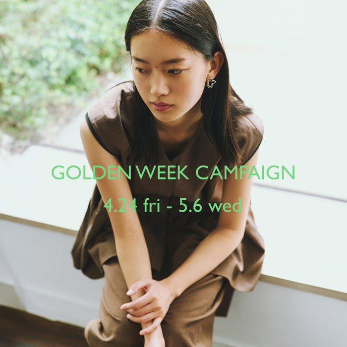 【 4/24 fri. - 5/6 wed.】GOLDEN WEEKキャンペーン