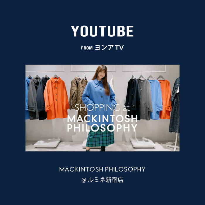 MACKINTOSH PHILOSOPHY ｜YouTube ヨンアTV 公開！