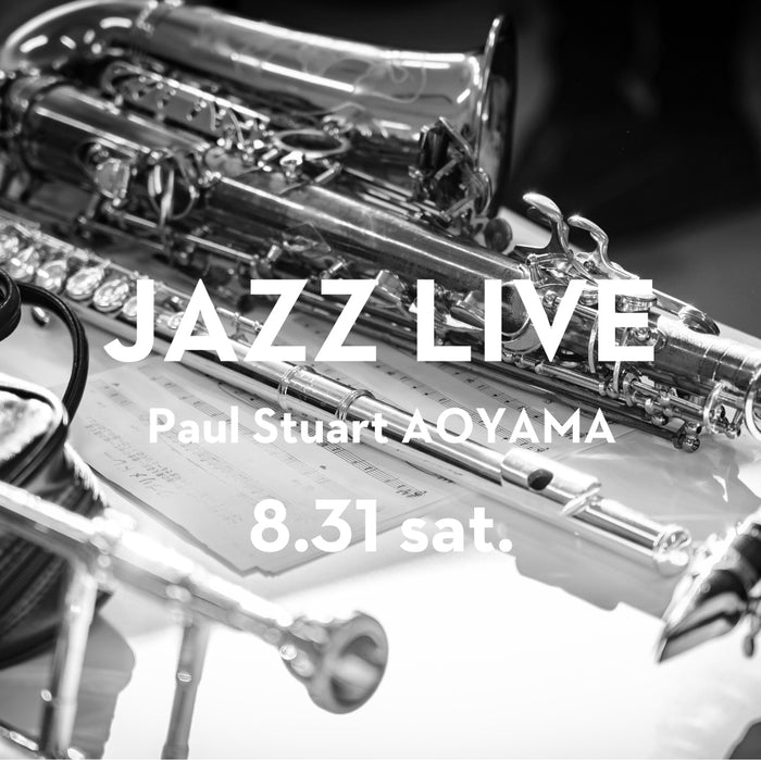 Paul Stuart 青山本店｜JAZZ LIVE 開催のお知らせ