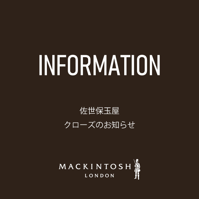 MACKINTOSH LONDON  ｜佐世保玉屋店 クローズのお知らせ