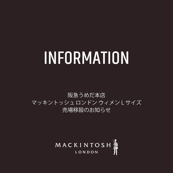 MACKINTOSH LONDON WOMEN ｜阪急うめだ本店 ラージサイズ 移設のお知らせ