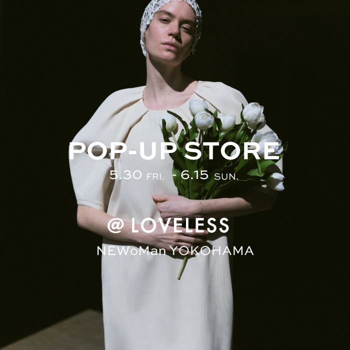 【5/30～6/15】ラブレス ニュウマン横浜店にてPOP-UP STORE開催
