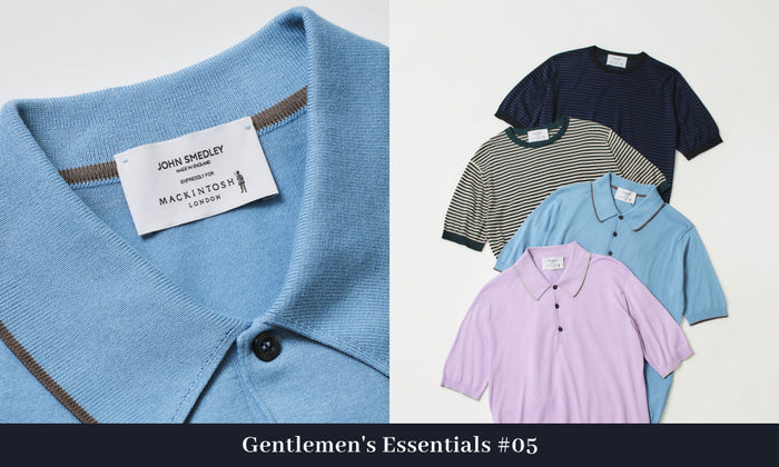 MACKINTOSH LONDON MEN｜ Gentlemen's Essentials ＃05 英国老舗ブランドに別注した特別なニット、初登場