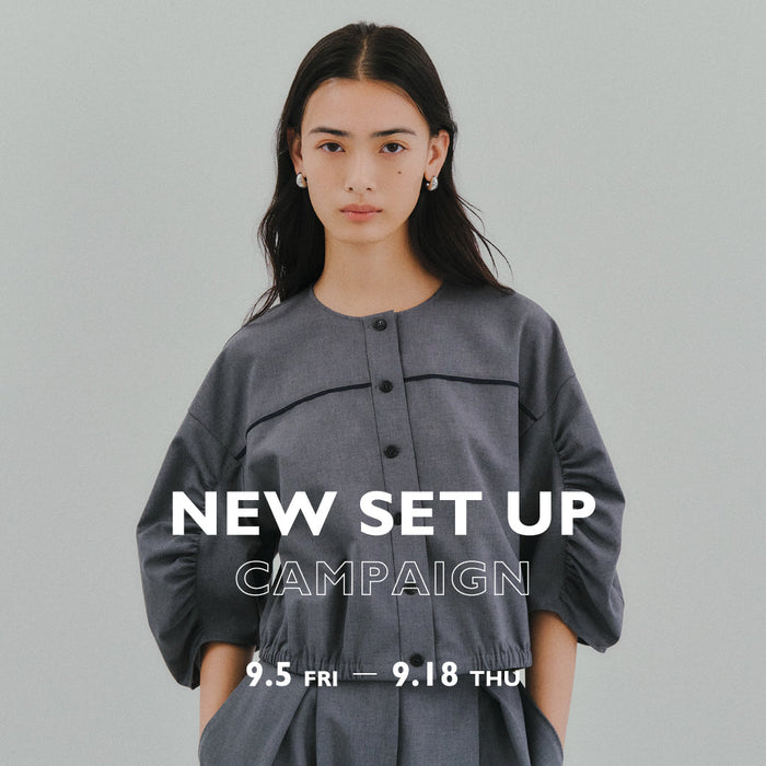 【9/5-9/18】NEW SET UP CAMPAIGN