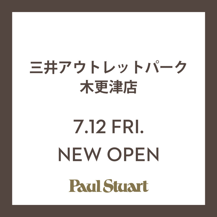 Paul Stuart ｜三井アウトレットパーク 木更津店 新規オープン