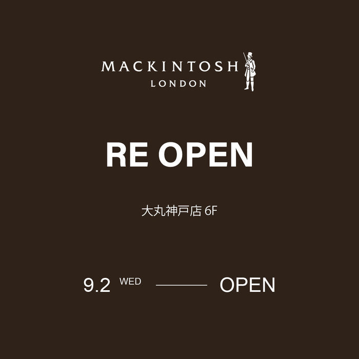 MACKINTOSH LONDON MEN | 大丸神戸店リニューアルオープンのお知らせ