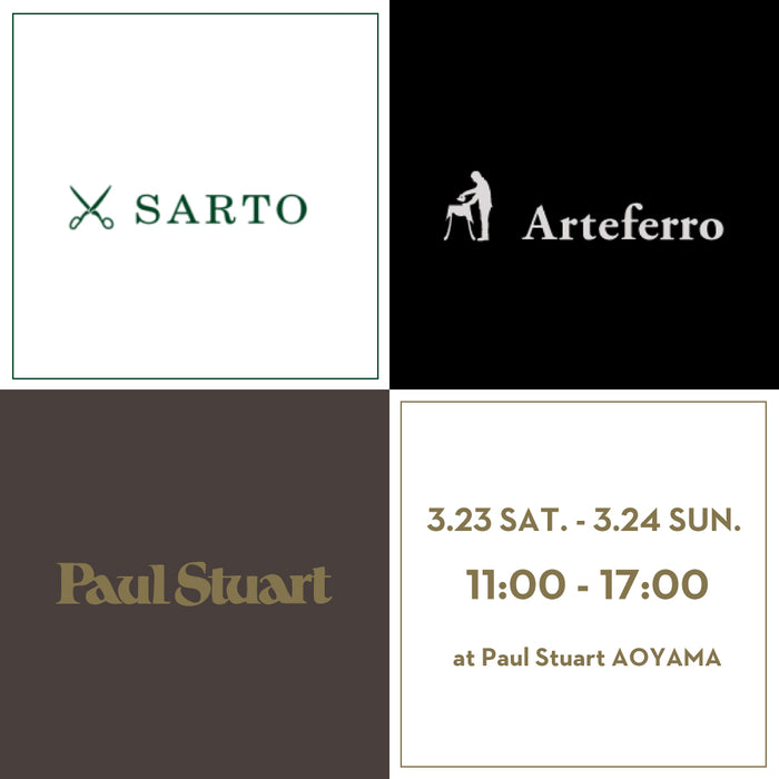 Paul Staurt 青山本店 ｜SARTO × Arteferro × Paul Stuart AOYAMA